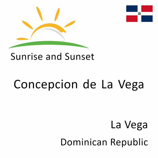 Sunrise and sunset times for Concepcion de La Vega, La Vega, Dominican Republic