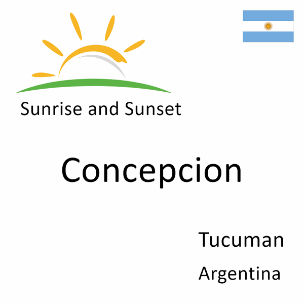 Sunrise and sunset times for Concepcion, Tucuman, Argentina