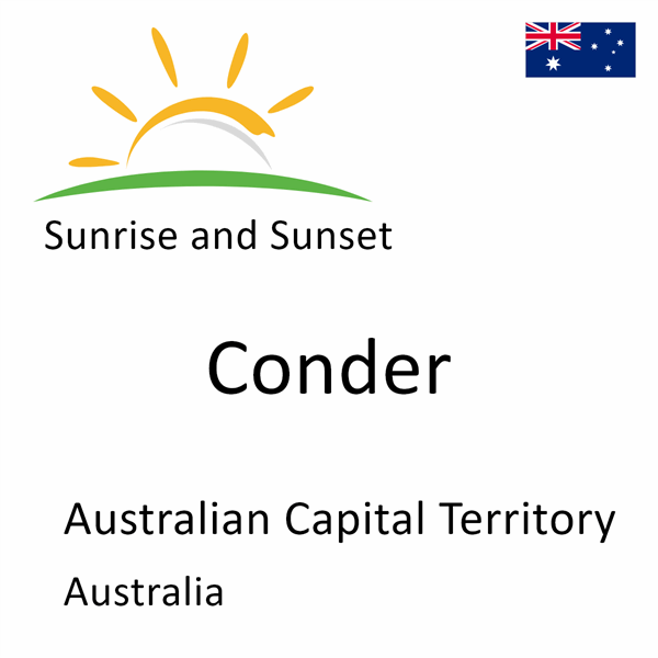 Sunrise and sunset times for Conder, Australian Capital Territory, Australia