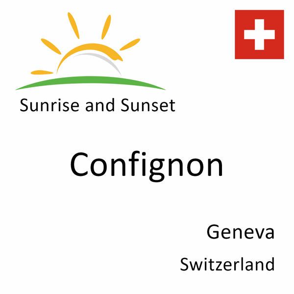 Sunrise and sunset times for Confignon, Geneva, Switzerland