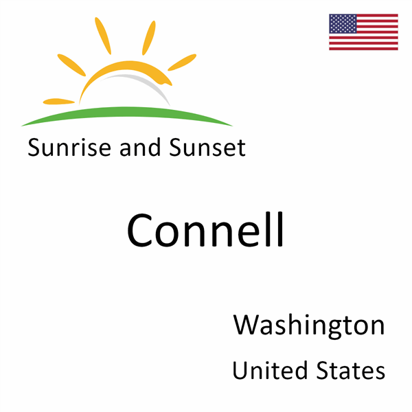 Sunrise and sunset times for Connell, Washington, United States