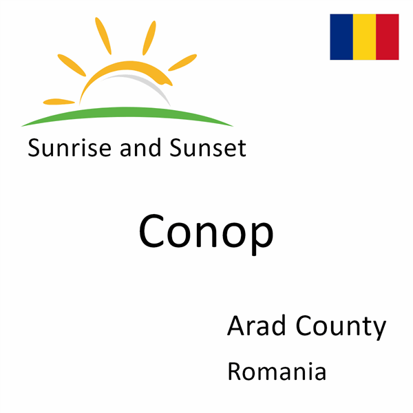 Sunrise and sunset times for Conop, Arad County, Romania