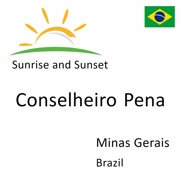 Sunrise and sunset times for Conselheiro Pena, Minas Gerais, Brazil