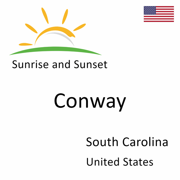Sunrise and sunset times for Conway, South Carolina, United States