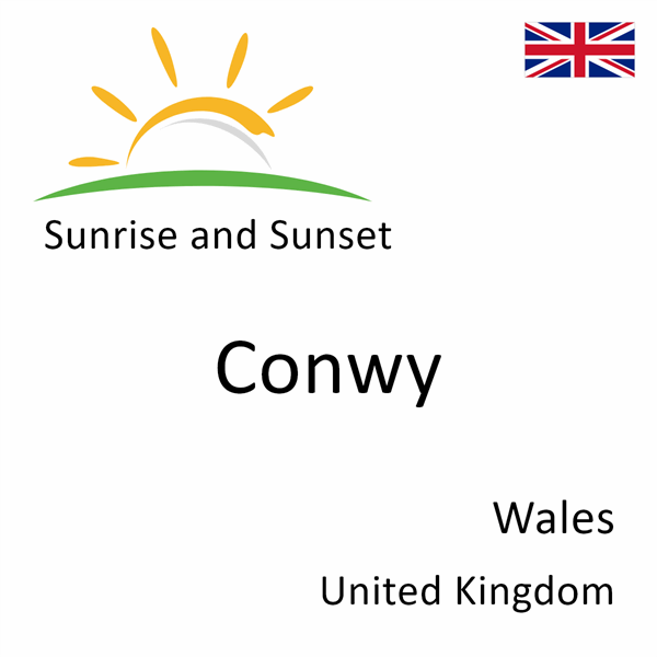 Sunrise and sunset times for Conwy, Wales, United Kingdom