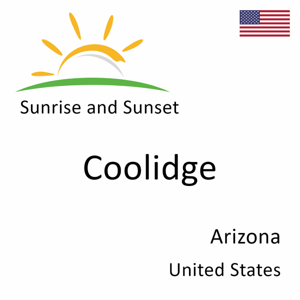 Sunrise and sunset times for Coolidge, Arizona, United States