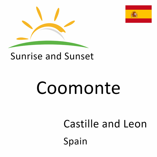 Sunrise and sunset times for Coomonte, Castille and Leon, Spain