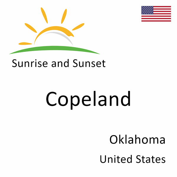 Sunrise and sunset times for Copeland, Oklahoma, United States