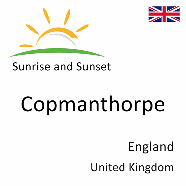 Sunrise and sunset times for Copmanthorpe, England, United Kingdom