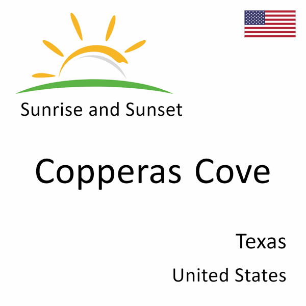 Sunrise and sunset times for Copperas Cove, Texas, United States