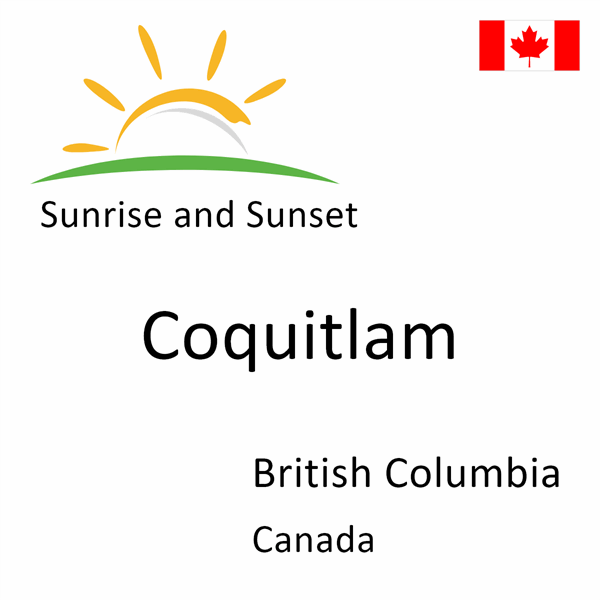 Sunrise and sunset times for Coquitlam, British Columbia, Canada