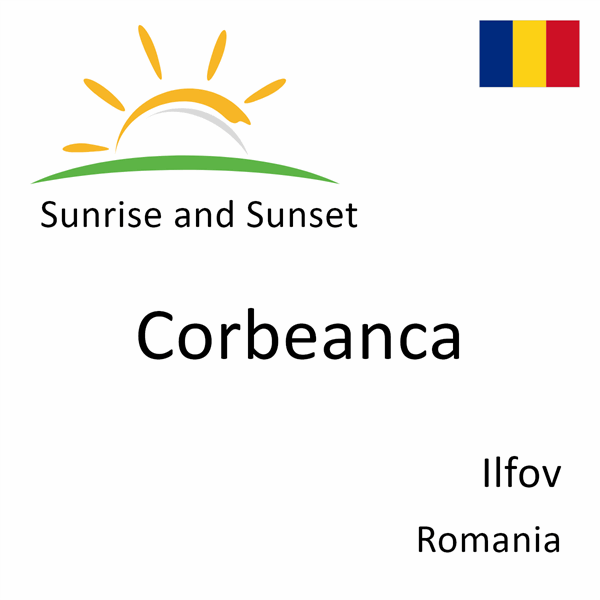 Sunrise and sunset times for Corbeanca, Ilfov, Romania