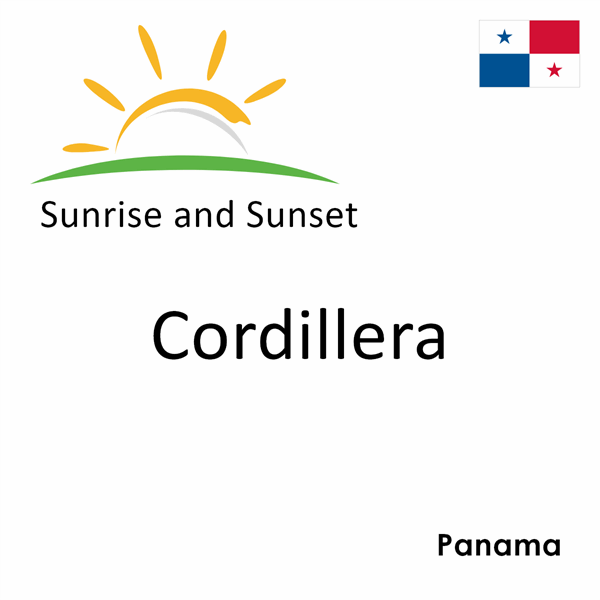 Sunrise and sunset times for Cordillera, Panama