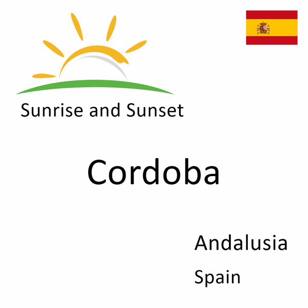 Sunrise and sunset times for Cordoba, Andalusia, Spain