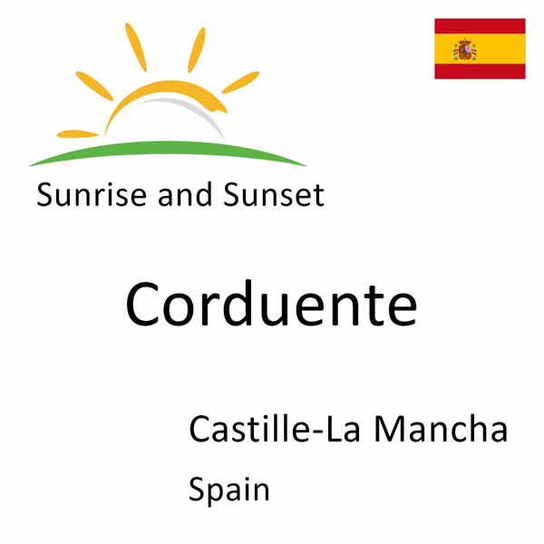 Sunrise and sunset times for Corduente, Castille-La Mancha, Spain