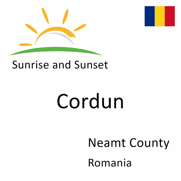 Sunrise and sunset times for Cordun, Neamt County, Romania