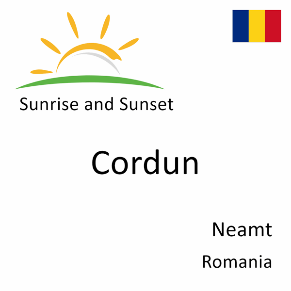 Sunrise and sunset times for Cordun, Neamt, Romania