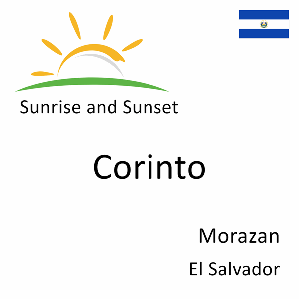 Sunrise and sunset times for Corinto, Morazan, El Salvador