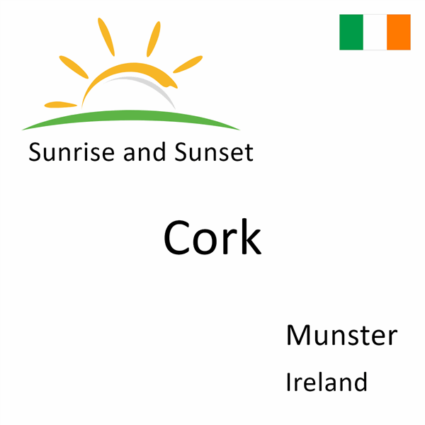 Sunrise and sunset times for Cork, Munster, Ireland