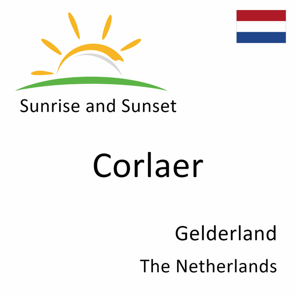 Sunrise and sunset times for Corlaer, Gelderland, The Netherlands