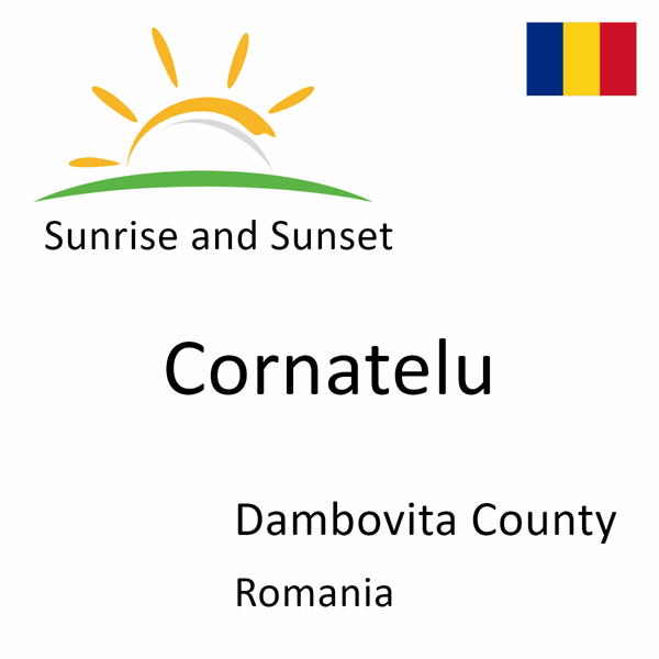 Sunrise and sunset times for Cornatelu, Dambovita County, Romania