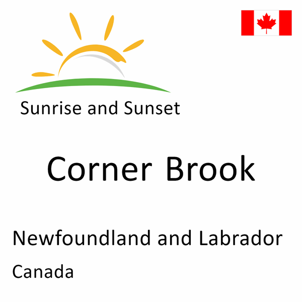 Sunrise and sunset times for Corner Brook, Newfoundland and Labrador, Canada