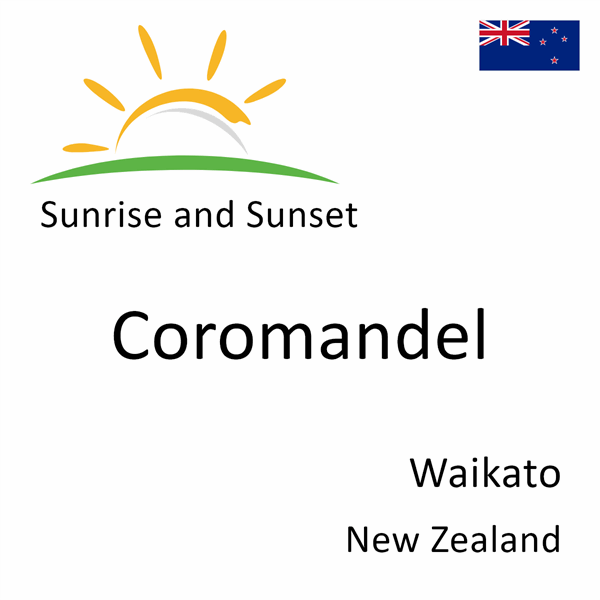 Sunrise and sunset times for Coromandel, Waikato, New Zealand