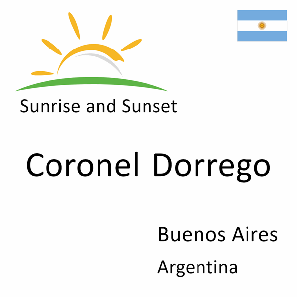 Sunrise and sunset times for Coronel Dorrego, Buenos Aires, Argentina