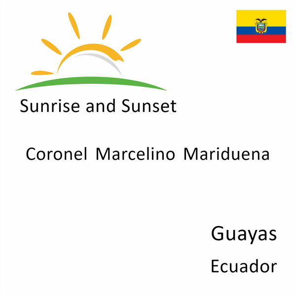 Sunrise and sunset times for Coronel Marcelino Mariduena, Guayas, Ecuador