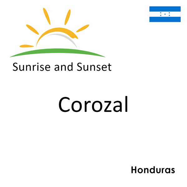 Sunrise and sunset times for Corozal, Honduras