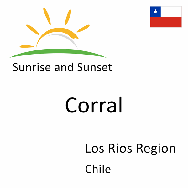 Sunrise and sunset times for Corral, Los Rios Region, Chile