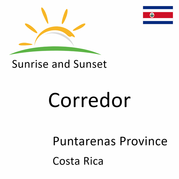 Sunrise and sunset times for Corredor, Puntarenas Province, Costa Rica