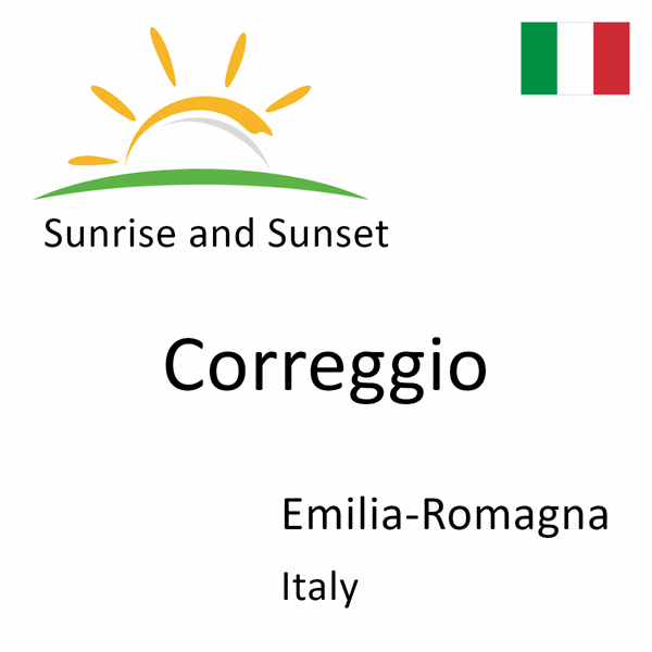 Sunrise and sunset times for Correggio, Emilia-Romagna, Italy