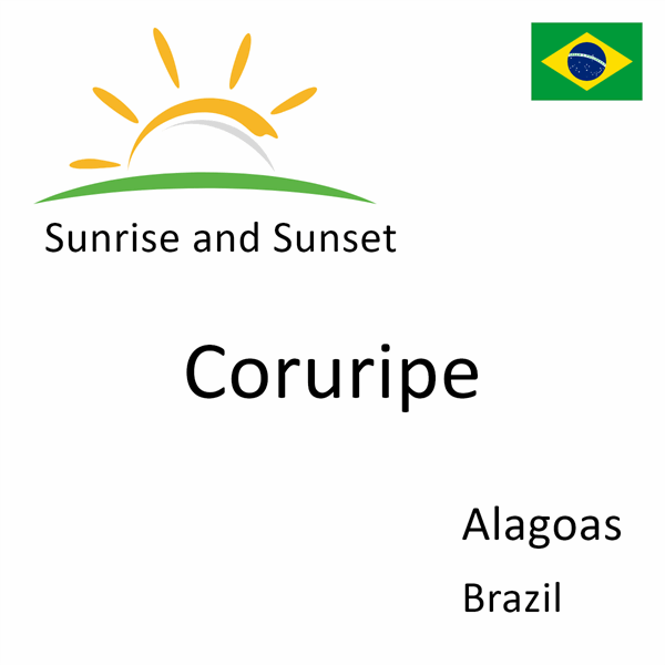 Sunrise and sunset times for Coruripe, Alagoas, Brazil