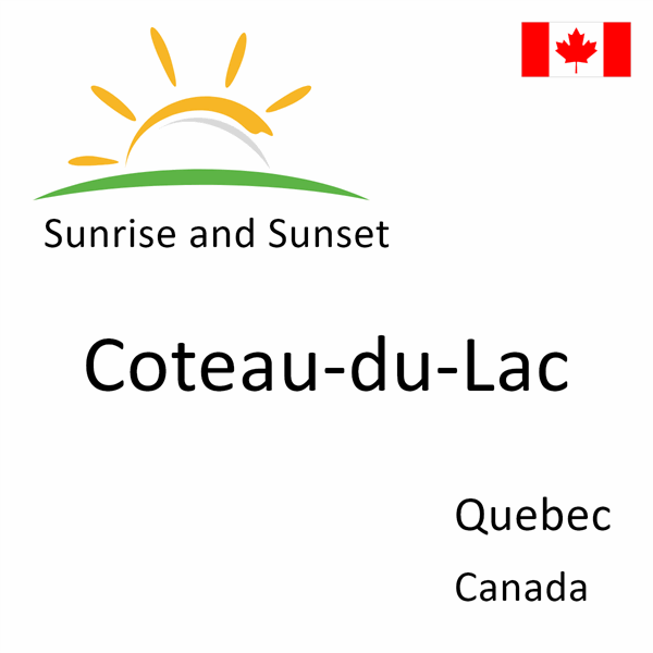 Sunrise and sunset times for Coteau-du-Lac, Quebec, Canada