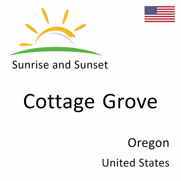 Sunrise and sunset times for Cottage Grove, Oregon, United States