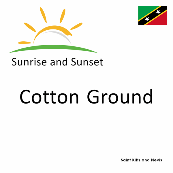 Sunrise and sunset times for Cotton Ground, Saint Kitts and Nevis