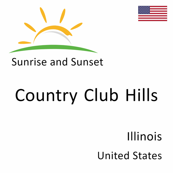 Sunrise and sunset times for Country Club Hills, Illinois, United States