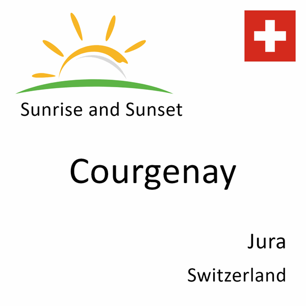 Sunrise and sunset times for Courgenay, Jura, Switzerland