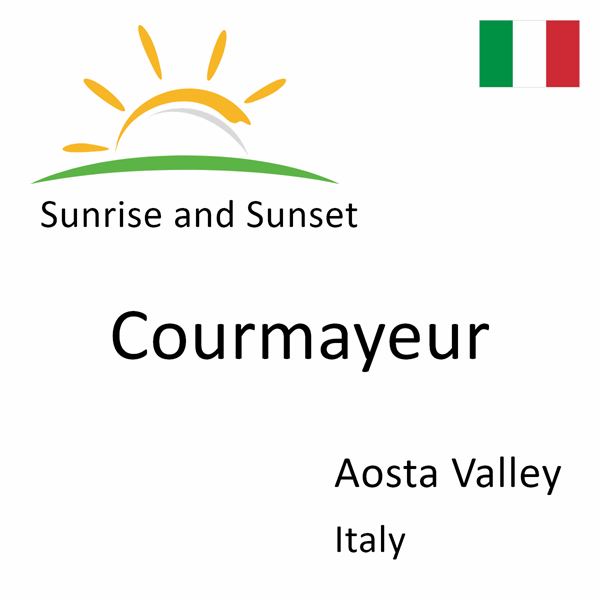 Sunrise and sunset times for Courmayeur, Aosta Valley, Italy