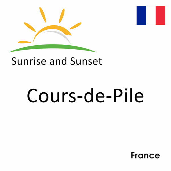 Sunrise and sunset times for Cours-de-Pile, France