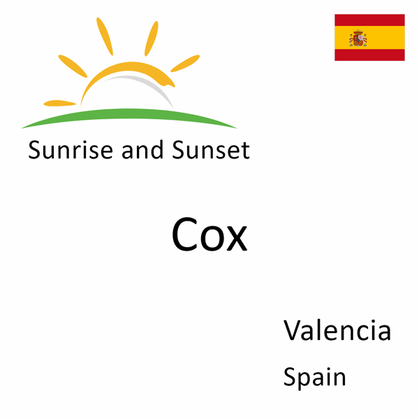 Sunrise and sunset times for Cox, Valencia, Spain