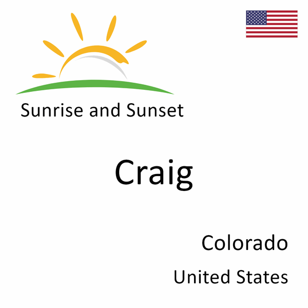 Sunrise and sunset times for Craig, Colorado, United States