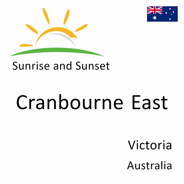 Sunrise and sunset times for Cranbourne East, Victoria, Australia