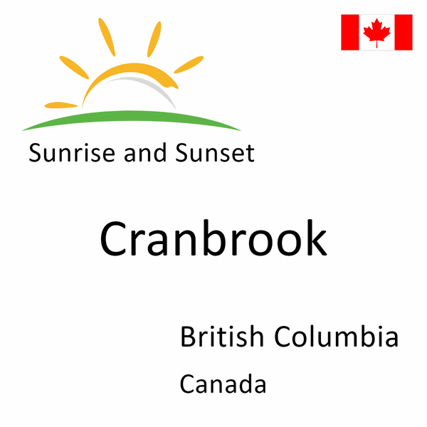 Sunrise and sunset times for Cranbrook, British Columbia, Canada