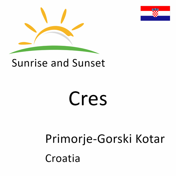 Sunrise and sunset times for Cres, Primorje-Gorski Kotar, Croatia