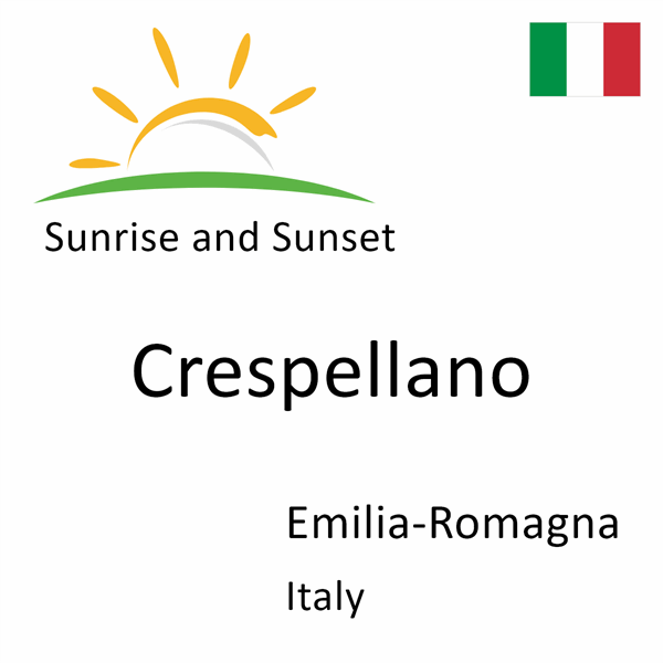 Sunrise and sunset times for Crespellano, Emilia-Romagna, Italy