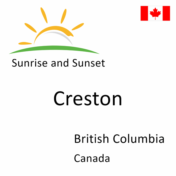 Sunrise and sunset times for Creston, British Columbia, Canada