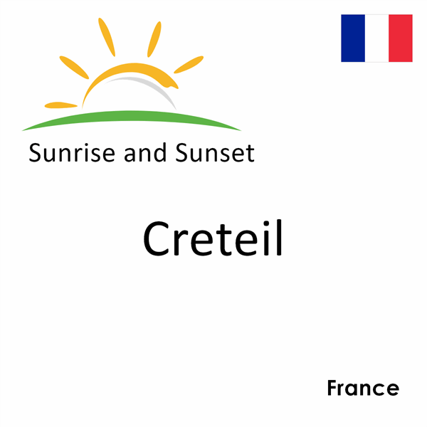 Sunrise and sunset times for Creteil, France