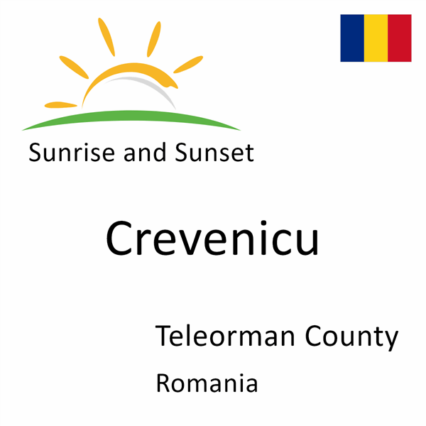 Sunrise and sunset times for Crevenicu, Teleorman County, Romania